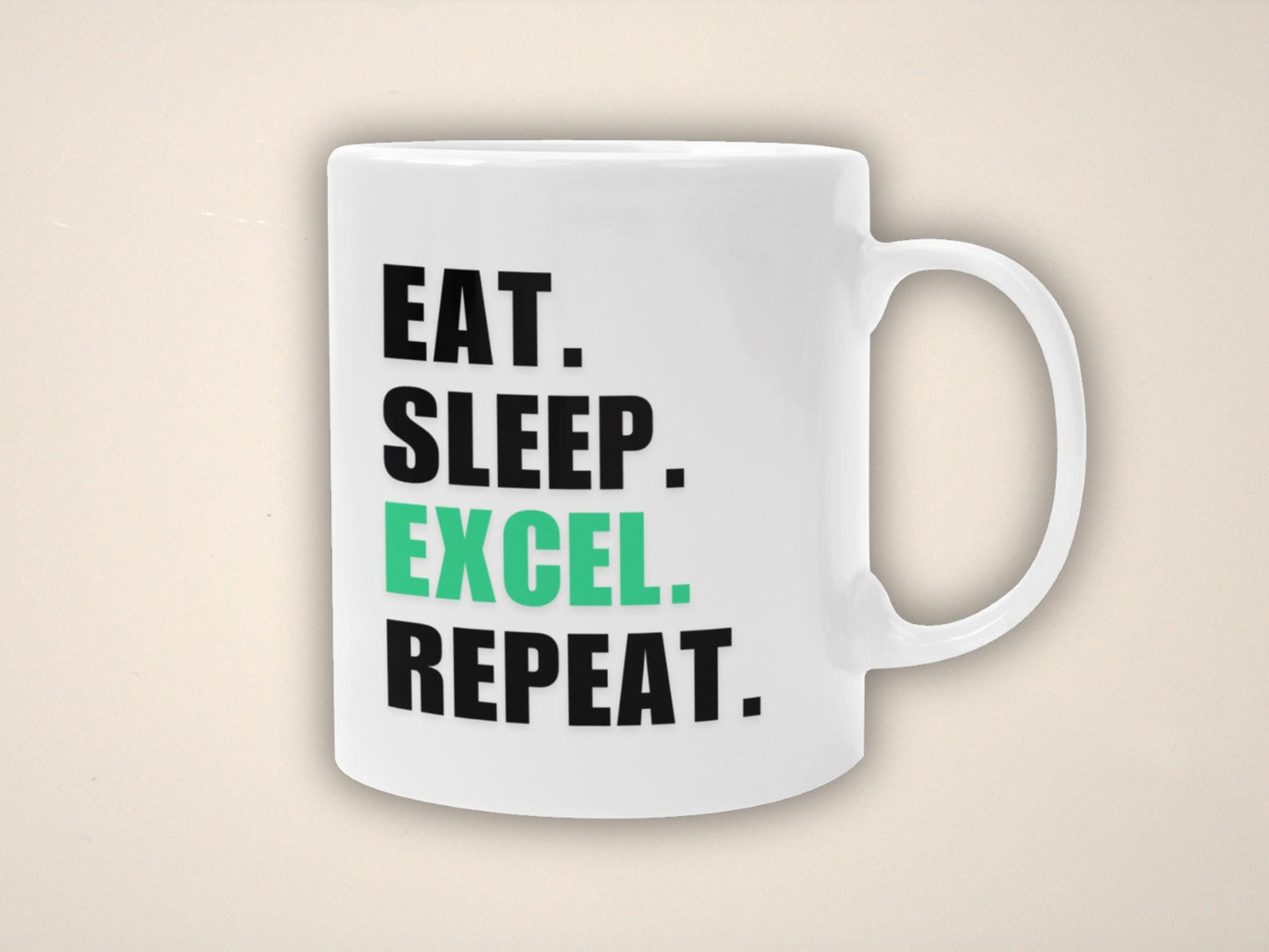 Eat Sleep Excel Repeat Mug – Funny Spreadsheet Coffee Cup for Data Lovers, Accountants & Office Nerds