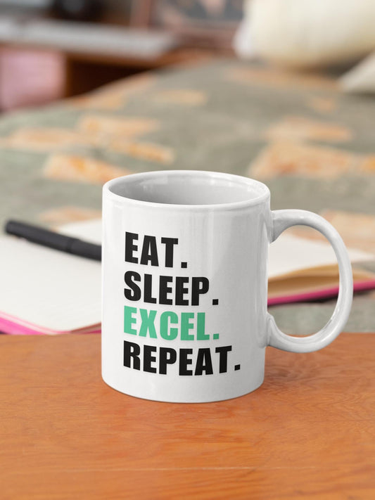 Eat Sleep Excel Repeat Mug – Funny Spreadsheet Coffee Cup for Data Lovers, Accountants & Office Nerds