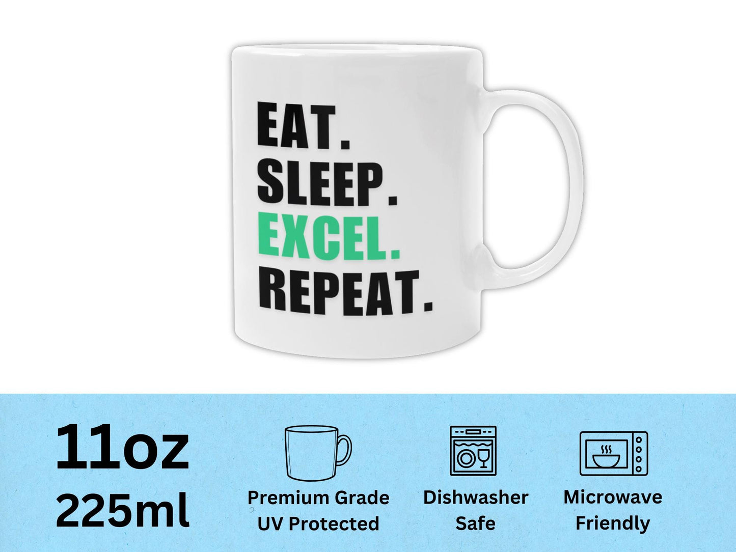 Eat Sleep Excel Repeat Mug – Funny Spreadsheet Coffee Cup for Data Lovers, Accountants & Office Nerds