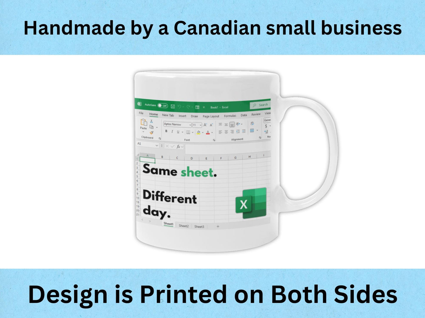 Funny Excel Mug – "Same Sheet Different Day" – Office Humor Coffee Cup for Accountants, Coworkers, and Spreadsheet Lovers