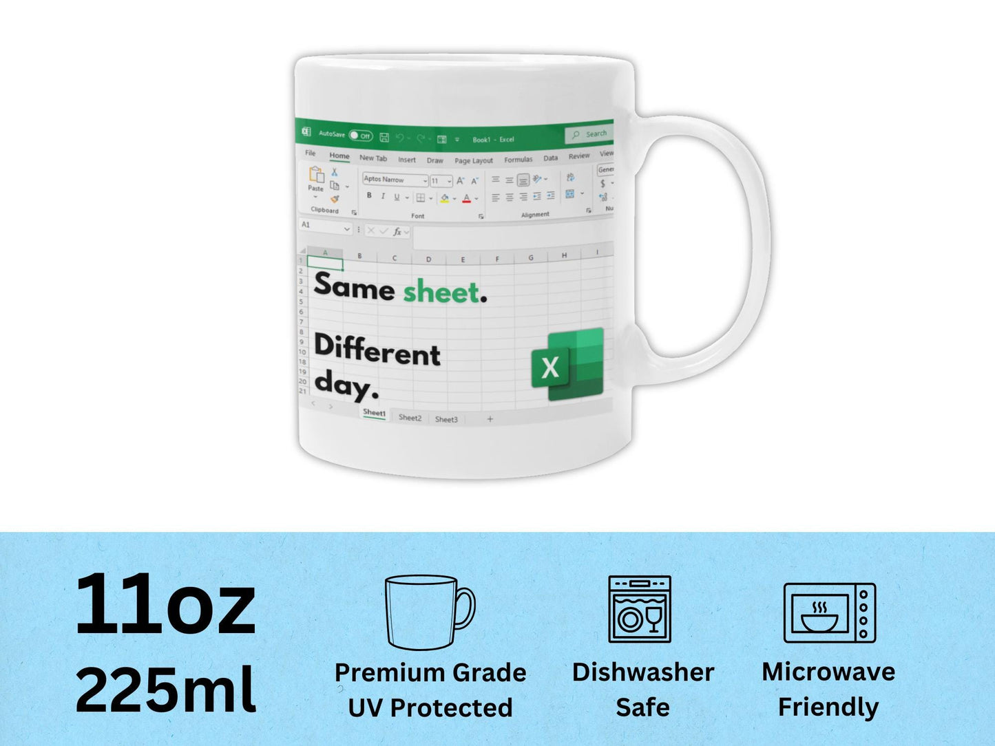 Funny Excel Mug – "Same Sheet Different Day" – Office Humor Coffee Cup for Accountants, Coworkers, and Spreadsheet Lovers